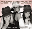 Destiny's Child: Lose My Breath