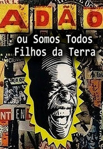 Adão ou Somos Todos Filhos da Terra (Adão ou Somos Todos Filhos da Terra)