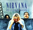Nirvana - The Ultimate Review