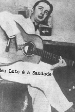 Noel Rosa - Meu Luto é a Saudade (Noel Rosa - Meu Luto é a Saudade)