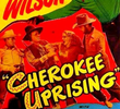 Cherokee Uprising