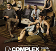 The L.A. Complex (1ª Temporada)