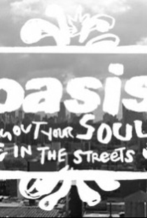 Oasis: Dig Out Your Soul in the Streets - Poster / Capa / Cartaz - Oficial 1