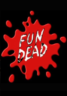 Fun Dead (Fun Dead)