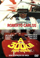Roberto Carlos a 300 Quilômetros Por Hora