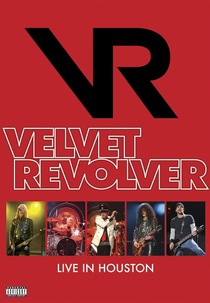 Velvet Revolver: Live In Houston (Velvet Revolver: Live In Houston)