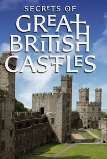 Secrets of Great British Castles (1ª Temporada) - Poster / Capa / Cartaz - Oficial 1