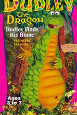 Dudley Finds His Home by The Adventures of Dudley the Dragon (Dudley Finds His Home by The Adventures of Dudley the Dragon)
