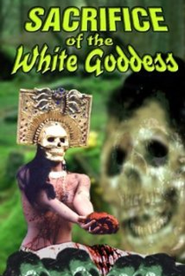 Sacrifice of the White Goddess - Poster / Capa / Cartaz - Oficial 1