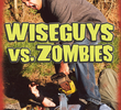 Wiseguys vs. Zombies