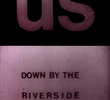 Us Down by the Riverside