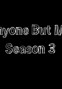 Anyone But Me (3ª Temporada) (Anyone But Me (Season 3))