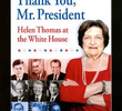 Obrigada, Sr. Presidente: Helen Thomas Direto da Casa Branca