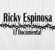 Ricky Espinosa: El Documental
