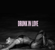 Beyoncé Feat. Jay-Z: Drunk in Love