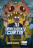 Presidente Curtis (1ª Temporada)