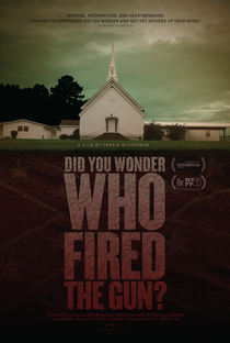 Did You Wonder Who Fired the Gun? - Poster / Capa / Cartaz - Oficial 1