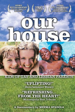 Our House: A Very Real Documentary About Kids of Gay & Lesbian Parents (Our House: A Very Real Documentary About Kids of Gay & Lesbian Parents)