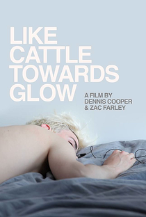 Like Cattle Towards Glow - Poster / Capa / Cartaz - Oficial 2