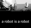 A Robot Is a Robot