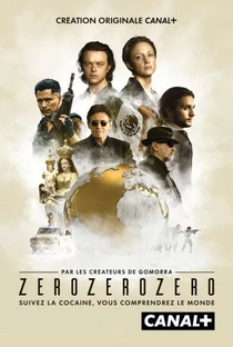 ZeroZeroZero (1ª Temporada) - Poster / Capa / Cartaz - Oficial 2
