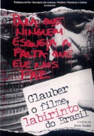 Glauber, o Filme - Labirinto do Brasil