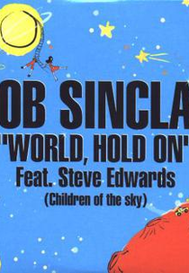 Bob Sinclar: World, Hold On (Bob Sinclar: World, Hold On)
