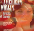 The American Woman: Portraits of Courage