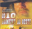 Os 10 Homens do Oeste