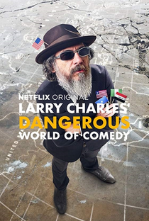 Larry Charles' Dangerous World of Comedy - Poster / Capa / Cartaz - Oficial 1