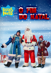 Luccas Neto em: O Fim do Natal (Luccas Neto em: O Fim do Natal)