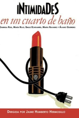 Intimidades en un cuarto de baño (Intimidades en un cuarto de baño)