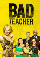 Professora Sem Classe (1ª Temporada) (Bad Teacher (Season 1))