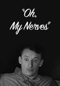 Oh, My Nerves (Oh, My Nerves)