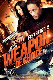 Fist 2 Fist 2: Weapon of Choice - Poster / Capa / Cartaz - Oficial 1