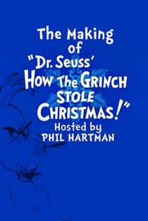 The Making of Dr. Seuss’ ‘How the Grinch Stole Christmas!’ - Poster / Capa / Cartaz - Oficial 1