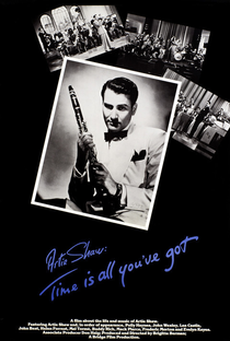 Artie Shaw: Time Is All You've Got - Poster / Capa / Cartaz - Oficial 1