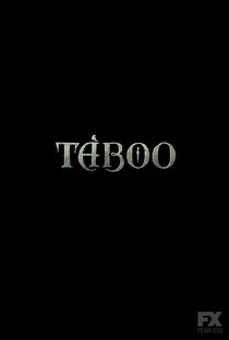 Taboo (1ª Temporada) - Poster / Capa / Cartaz - Oficial 2