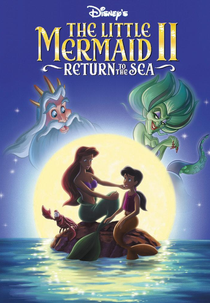 A Pequena Sereia II: O Retorno Para o Mar (The Little Mermaid II: Return to the Sea)