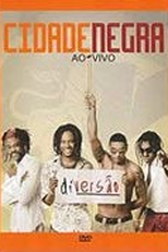 Diversão ao Vivo - Cidade Negra  (Cidade Negra: Diversão Ao Vivo)