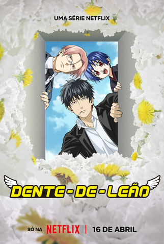 Poster 1 de Série Dente-de-Leão (2026)