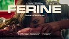 FERINE | Official Teaser Trailer