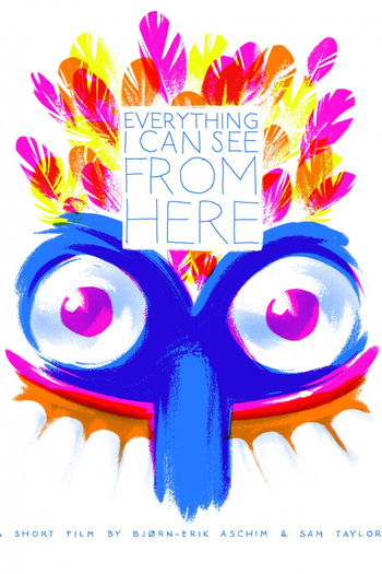 Poster de Curta Everything I Can See From Here (2013)