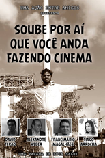 Soube por aí que você anda fazendo Cinema (Soube por aí que você anda fazendo Cinema)