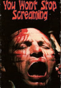 You Won't Stop Screaming (You Won't Stop Screaming)