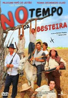 No Tempo da Besteira (2013) (No Tempo da Besteira (2013))