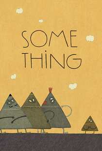 Some Thing - Poster / Capa / Cartaz - Oficial 1