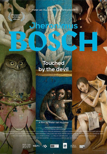 Hieronymus Bosch: Touched by the Devil (Jheronimus Bosch, Touched by the Devil)