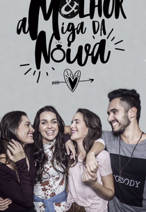 A Melhor Amiga da Noiva (1ª Temporada) (A Melhor Amiga da Noiva (1ª Temporada))