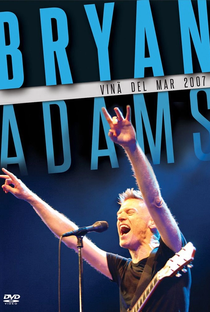 Bryan Adams - Viña Del Mar 2007 - Poster / Capa / Cartaz - Oficial 1